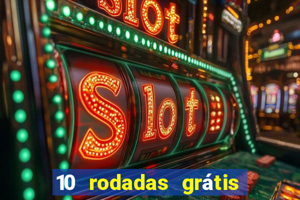 10 rodadas grátis fortune tiger